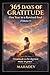 365 Days of Gratitude: One Year to a Rewired Soul (Volume 1) (365 Days of Gratitude Series.)