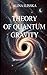 THEORY OF QUANTUM GRAVITY