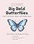 Big Bold Butterflies: Easy Coloring Book for Adults and Seniors with Bold and Easy Designs, Large Print, Thick Outlines: 30 Simple Butterfly and Moth ... Tremor, , Tremor, Arthritis (Easy Grip)