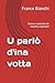 U parlò d'ina votta: Storia e curiosità del dialetto imperiese (Italian Edition)