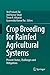 Crop Breeding for Rainfed Agricultural Systems: Present Status, Challenges and Mitigations