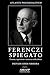 Ferenczi spiegato: Trauma, regressione e tenerezza nella clinica (Atlante Psicoanalitico Vol. 10) (Italian Edition)