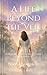 A Life Beyond the Veil: A Memoir of Gifts, Growth, and Wholeness