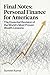 Final Notes: Personal Finance for Americans: The Essential Revision of the World's Most Proven Wealth Lessons