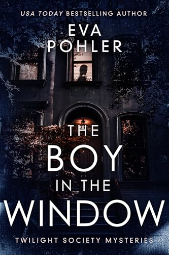 The Boy in the Window (Twilight Society Mysteries Book 3)