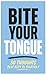 Bite Your Tongue: 50 Things You Shouldn’t Say Out Loud: Funny Gag Gift Book for Adults | Sarcastic, Rude & Dark Humour Jokes | Perfect Novelty Gift