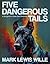 Five Dangerous Tails: A Storybook of Great Dane Ownership