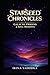 Starseed Chronicles: Galactic Origins, Soul Missions, and the Hidden History of Humanity's Cosmic Lineage (The 5D Shift Collection)