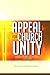 APPEAL FOR CHURCH UNITY: Implications of Paul's appeal for unity among Christians (1 Corinthians 1:10-17) for the current divisions in the Anglican Communion