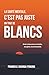 LA SANTÉ MENTALE, C’EST PAS JUSTE UN TRUC DE BLANCS: Briser le silence dans nos familles, nos églises, nos communautés (French Edition)
