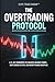 The Overtrading Protocol: A 14-Day Framework to Eliminate Revenge Trades, Stop Chasing Setups, and Regain Trading Discipline (The Trader’s Execution Codex)