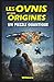 Les ovnis et nos origines: Un puzzle quantique (French Edition)
