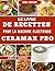 LE LIVRE DE RECETTES POUR LA MACHINE ÉLECTRIQUE CERAMAX PRO: Des saveurs exquises et des techniques irréprochables pour votre allié antiadhésif multifonctionnel préféré (French Edition)