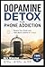 Dopamine Detox for Phone Ad...