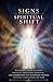 Signs You’re Going Through a Spiritual Shift: Recognize Inner Changes, Navigate Emotional Upheaval, and Understand the Awakening Process Without Confusion or Fear