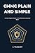 CMMC Plain and Simple: A Working Guide to CMMC Level 2 and NIST SP 800-171 for Defense Contractors
