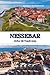 NESSEBAR GUÍA DE VIAJE 2026: Maravillas costeras antiguas de Bulgaria, herencia atemporal del Mar Negro, joyas europeas ocultas de calles medievales, ... y ricos tesoros culturales (Spanish Edition)