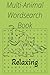 Multy-Animal Wordsearch Book: 50 Puzzles of different animals for all ages,fun and relaxation whenever you want anywhere you go