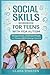 Social Skills Workbook for Teens with PDA Autism: Manage Anxiety, Understand People, and Connect While Staying in Control
