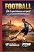 Football – De la passion au respect: Un programme éducatif pour la jeunesse marseillaise – Sport, citoyenneté et vivre-ensemble (French Edition)