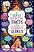 Super interesting facts for Curious Girls: Age 4-12 | 500 Super interesting facts for smart girls
