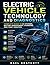 Electric Vehicle Technology and Diagnostics: Complete Guide to EV Systems, Battery Management, Charging, and Fault Analysis (Modern Automotive Technology Diagnostics Mastery Series)
