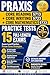 Praxis Core Reading 5713 + Writing 5723 + Mathematics 5733 Practice Tests : 2026–2027 — 15 Full-Length Exams with Detailed Answer Explanations, Diagnostic Review, Score-Boosting Strategies