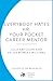 Everybody Hates HR: Your Pocket Career Mentor