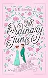 No Ordinary June:...