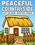 PEACEFUL Countryside Easy COLORING BOOK FOR SENIORS: 40 Calming Illustrations with Rustic Life Scenes, Farm Animals & Cozy Outdoor Moments Designed for Low Vision & Relaxing Stress Relief