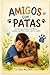 AMIGOS CON PATAS (Spanish Edition)