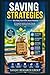 Saving Strategies: Plan Today, Save Smart, Secure Tomorrow (Business Study Books By Sanjay Mandavi)