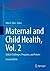 Maternal and Child Health, Vol. 2: Global Challenges, Programs, and Policies