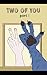 Two of You: Part I (Two of You Series Book 1)