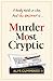 Murder Most Cryptic: A gripping murder mystery blending cosy crime and puzzles