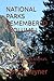 NATIONAL PARKS REMEMBERED : VOLUME I: A Journey Through America's Greatest Landscapes