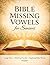 BIBLE MISSING VOWELS: 50 Easy Bible Word Challenges in Large Print