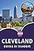 CLEVELAND GUIDA DI VIAGGIO 2026: Esplora le principali attrazioni della città, i monumenti storici, i gioielli nascosti, la cucina locale, le mappe, ... ogni viaggiatore in Ohio. (Italian Edition)