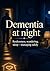 Dementia at night: Restlessness, wandering, sleep – managing safely