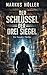 Der Schlüssel der drei Siegel: Ein Templer Thriller (German Edition)