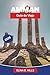 AMMÁN Guía de viaje 2026: Descubre ruinas antiguas, monumentos romanos, mercados animados, gastronomía local y consejos prácticos para tu viaje a Jordania (Spanish Edition)