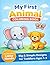 My First Animal Coloring Book for Toddlers Ages 1-3: Easy and Fun Animal Coloring Pages for Toddlers | Big Shapes and Thick Lines for Little Hands