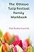 The Ottawa Tulip Festival Family Workbook: A Family Adventure Guide with Activities, Science, History, and Puzzles for Ages 6-12