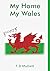 My Home My Wales