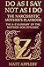 Do As I Say Not As I Do - The Narcissistic Mother’s Playbook: The A–Z Glossary of the Narcissistic Mother–Son Dynamic