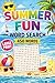 Summer Fun Word Search: 50 Themed Puzzles Celebrating Beach Days, Vacations, and Sunny Backyard Adventures! Perfect for adults, seniors, and teens!