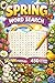 Spring Word Search: 50 Unique Puzzles Thoughtfully Themed Around Spring's Beloved Sights, Sounds, and Traditions! Relaxing Puzzles with Solutions for Mindful Moments!