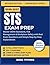 STS EXAM PREP 2026–2027: Master OSHA Standards, Risk Management & Workplace Safety with Real Exam Questions and Simple Step-by-Step Explanations