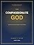 The Compassionate God: Recapturing the Heart of Grace: Leader's Guide — A Six-Week Bible Study on God's Heart for the Poor, the Forgotten, and the Overlooked