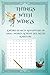 Things With Wings: A Word Search Adventure of 1000+ Words Across Sky, Myth & Nature